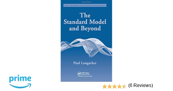 The Standard Model and Beyond Second Edition Series in High Energy Physics Cosmology and Gravitation